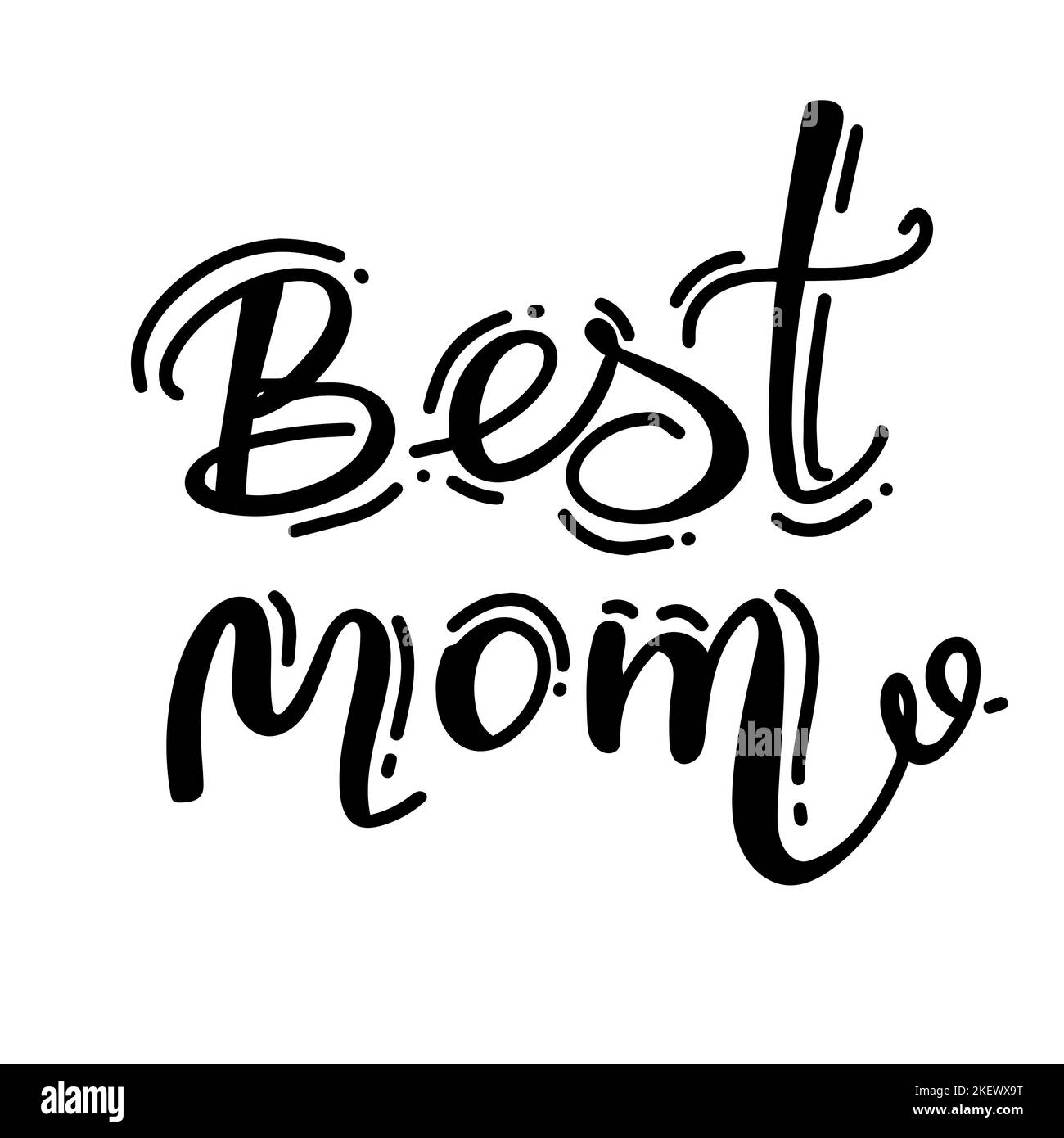 Premium Vector  A black and white poster with the words best mama ever.