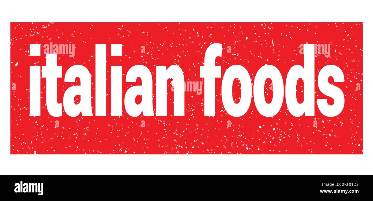 italian foods text written on red grungy stamp sign Stock Photo Alamy