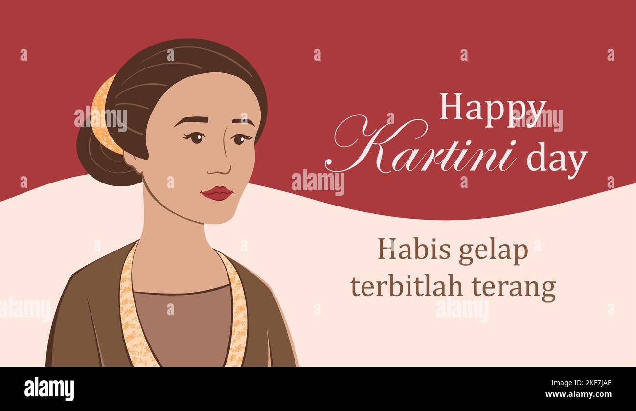 Selamat hari Kartini. Translation Happy Kartini day. Habis gelap