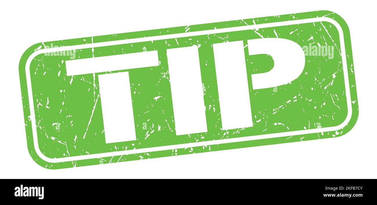TIP text written on green grungy stamp sign Stock Photo - Alamy