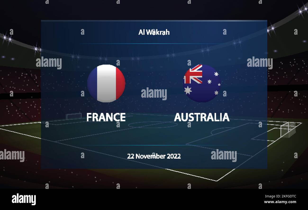 France vs Australia. Football scoreboard broadcast graphic soccer