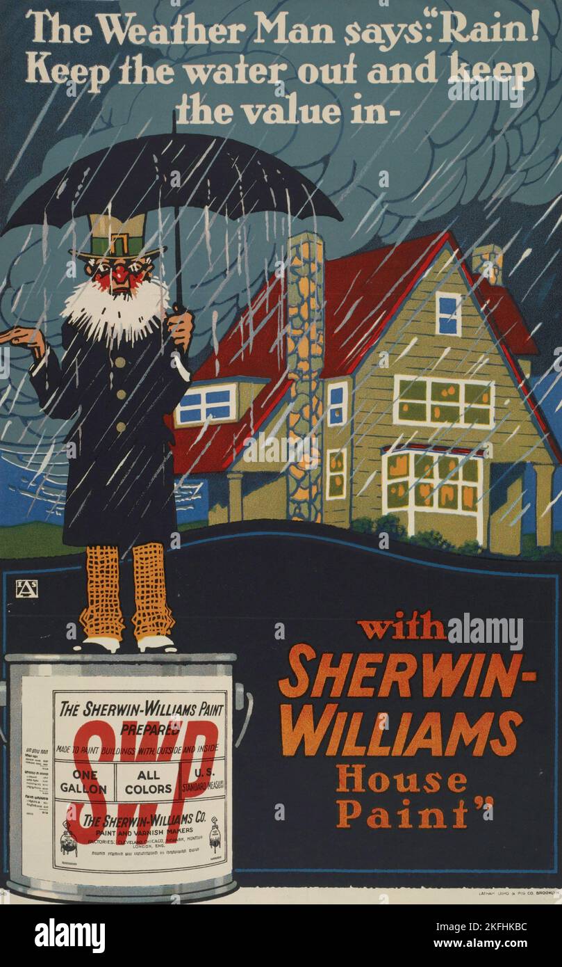 The weather man says: 'Rain! Keep the water out [..] - with Sherwin-Williams house paint', c1895 - 1917. Stock Photo