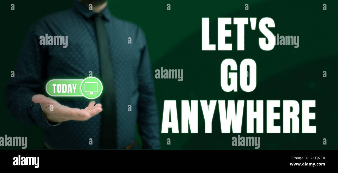 Handwriting text Let's Go Anywhere. Business approach visit new places ...