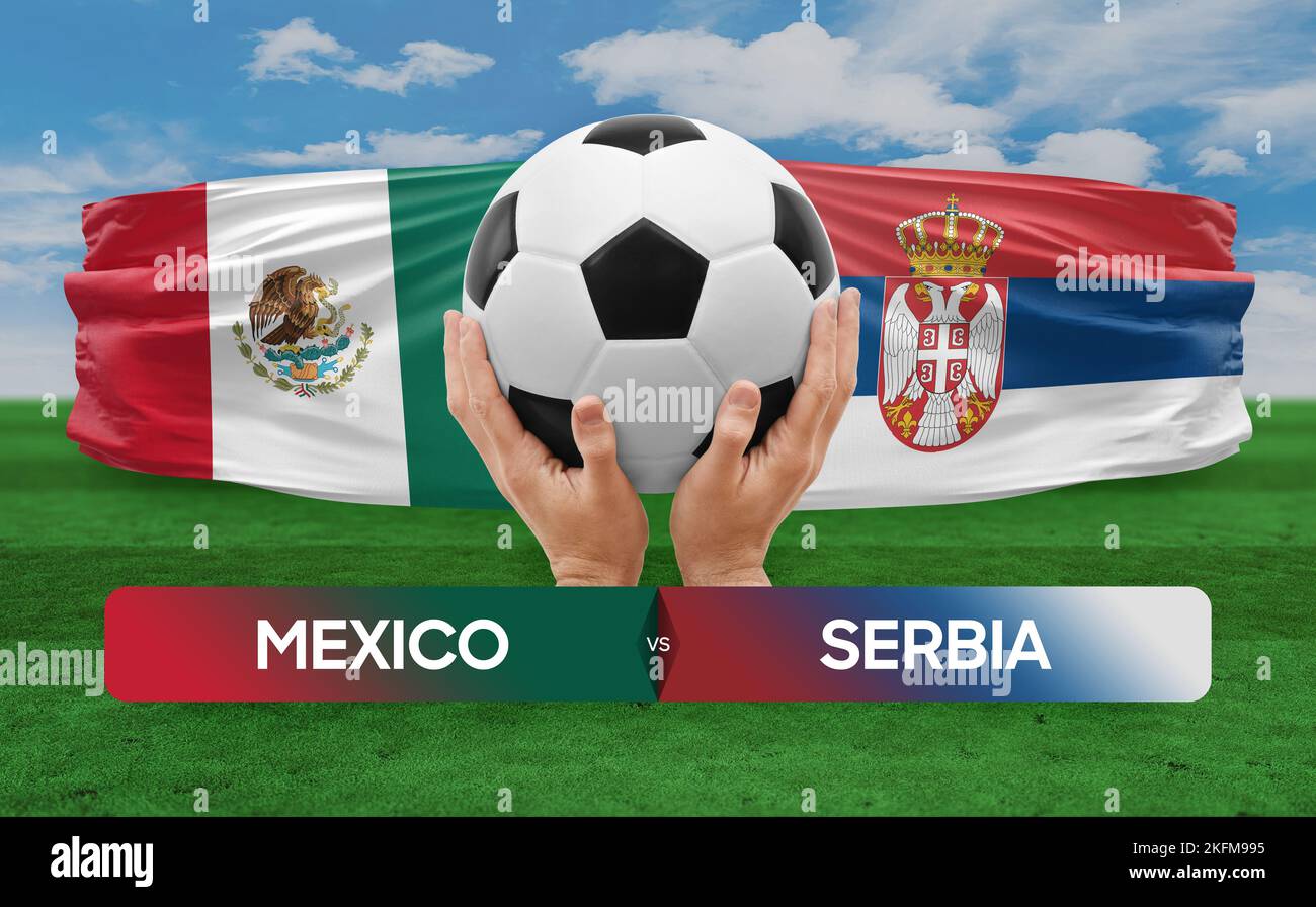 Mexico vs Serbia national teams soccer football match competition concept. Stock Photo