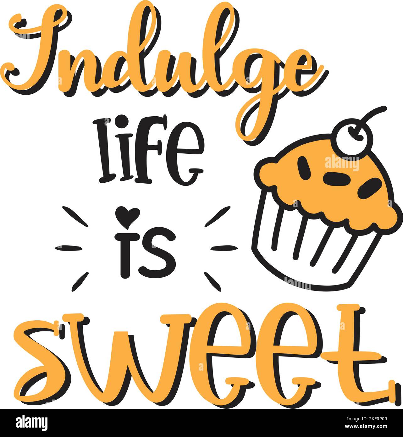 Indulge life is sweet lettering and quote illustration isolated on background Stock Vector