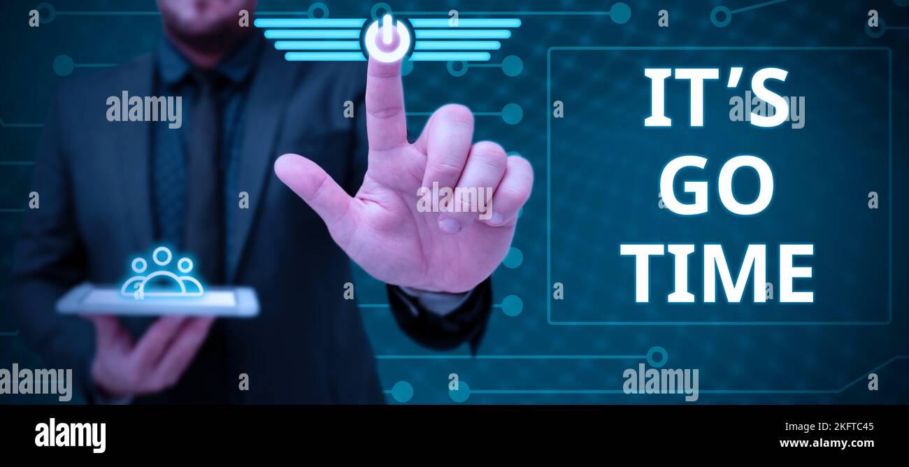 Writing displaying text It's Go Time. Word Written on A period to