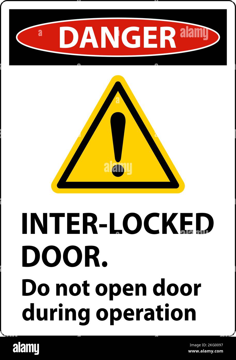 Safety sign danger Interlock doors do not open door during operation