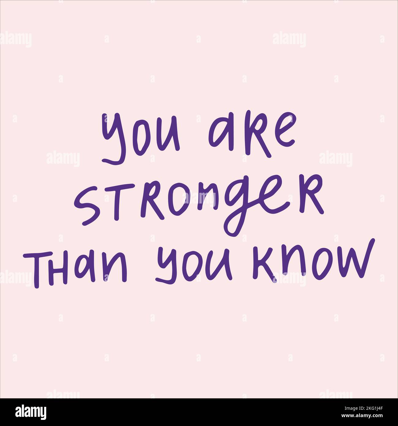 You are stronger than know handwritten with a marker quote. Modern calligraphy illustration