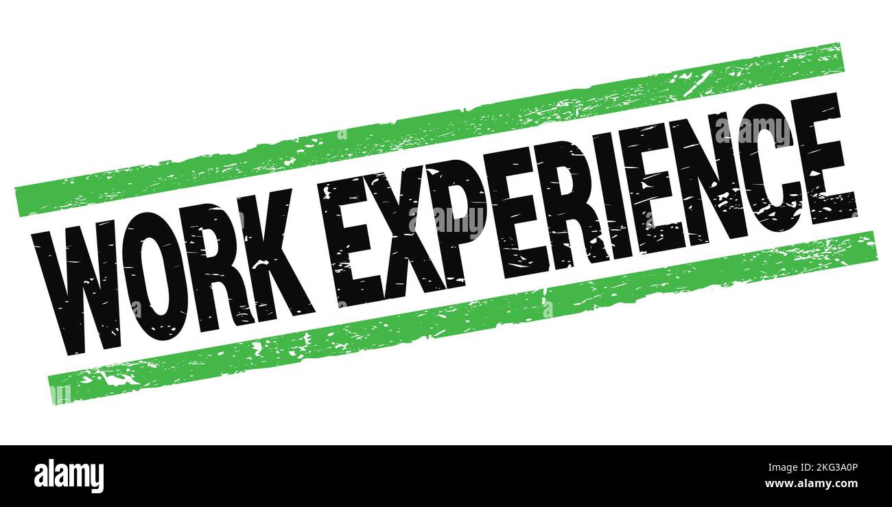 WORK EXPERIENCE text written on black-green rectangle stamp sign Stock ...