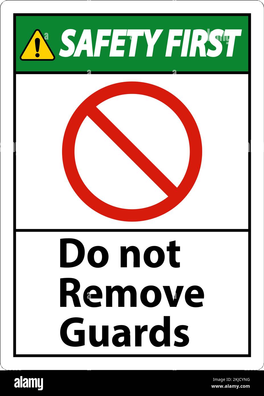 Safety First Do Not Remove Guards and Hazard Sign On White Background