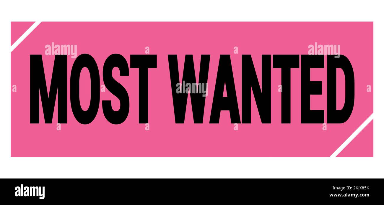 MOST WANTED text written on pink-black grungy stamp sign Stock Photo ...