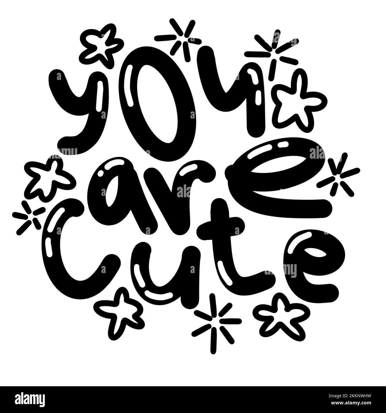 Hand drawn illustration you are cute phrase words lettering in black
