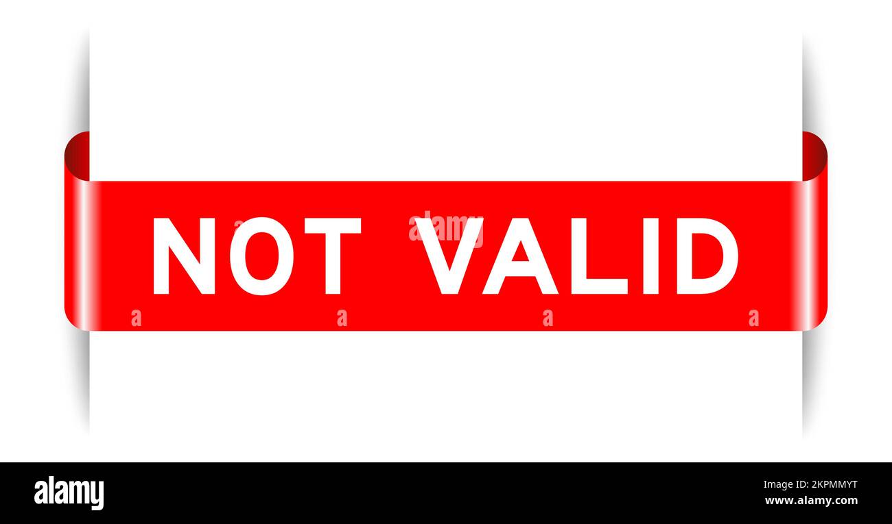 Red color inserted label banner with word not valid on white background