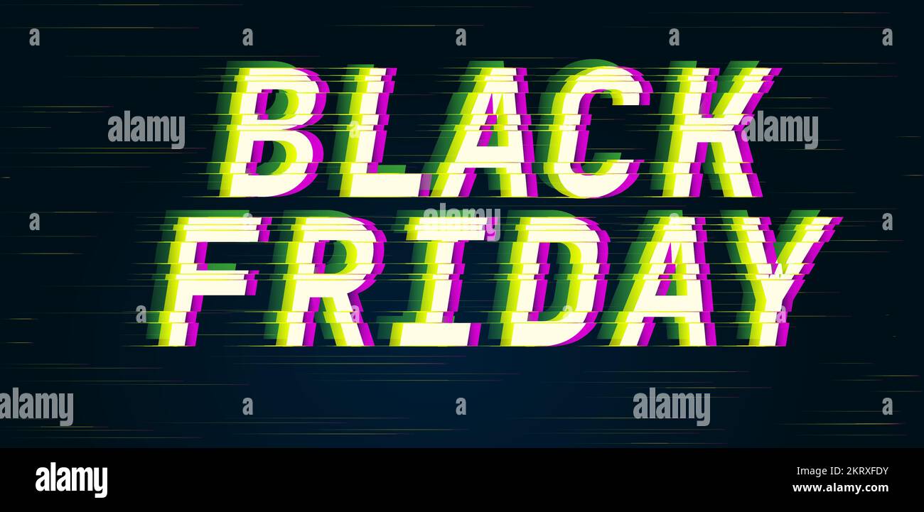 Black friday. Glitch style digital font quotes. Typography future creative design. Trendy lettering modern concept. Green and pink distorted channels Stock Vector