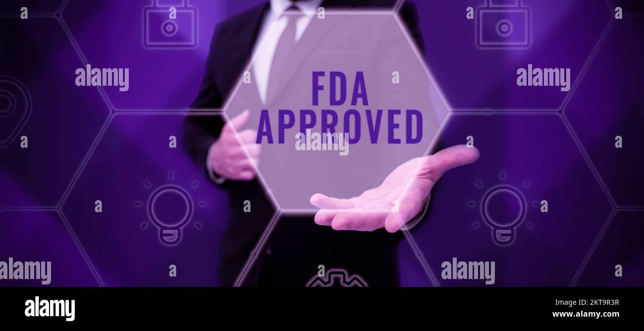 Text showing inspiration Fda Approved, Concept meaning FDA agreed the