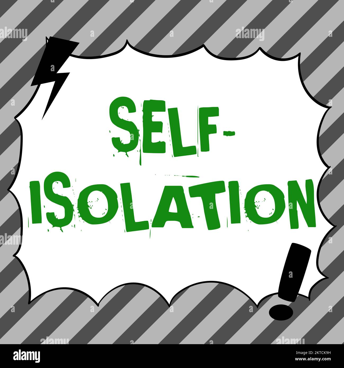 Conceptual caption Self Isolation, Business idea promoting infection