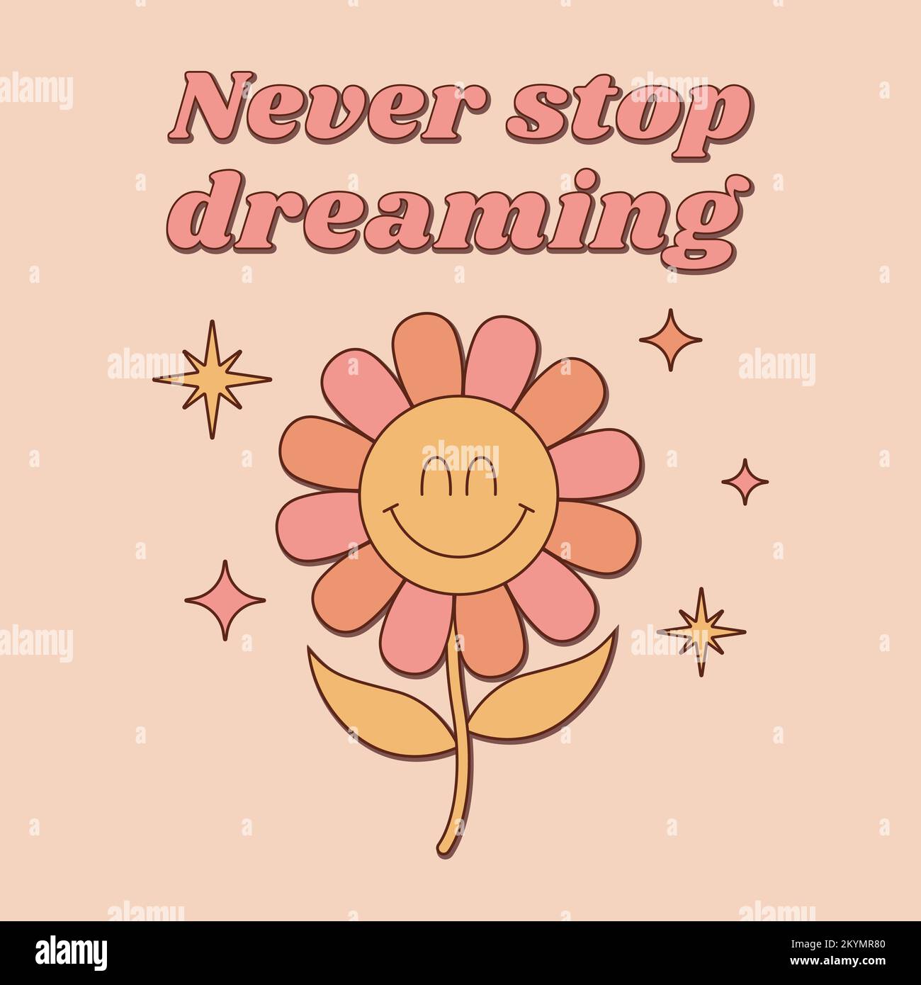 Never stop dreaming groovy motivational quote in retro hippie 1970s