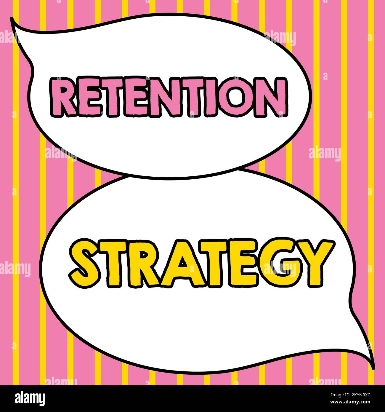 Sign displaying Retention Strategy. Business approach activities to ...
