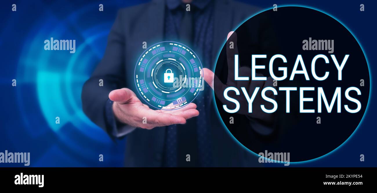 Text sign showing Legacy Systems. Word for old method technology ...