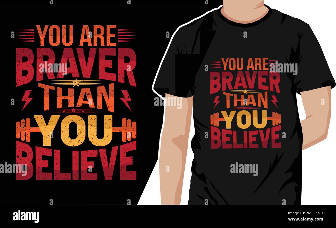 You are braver than you believe typography quote t shirt design with vintage gym element Stock Vector