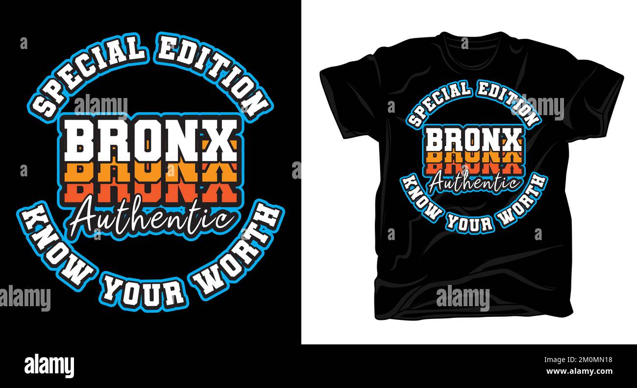 Bronx authentic special edition. Know your worth typography t shirt design Stock Vector