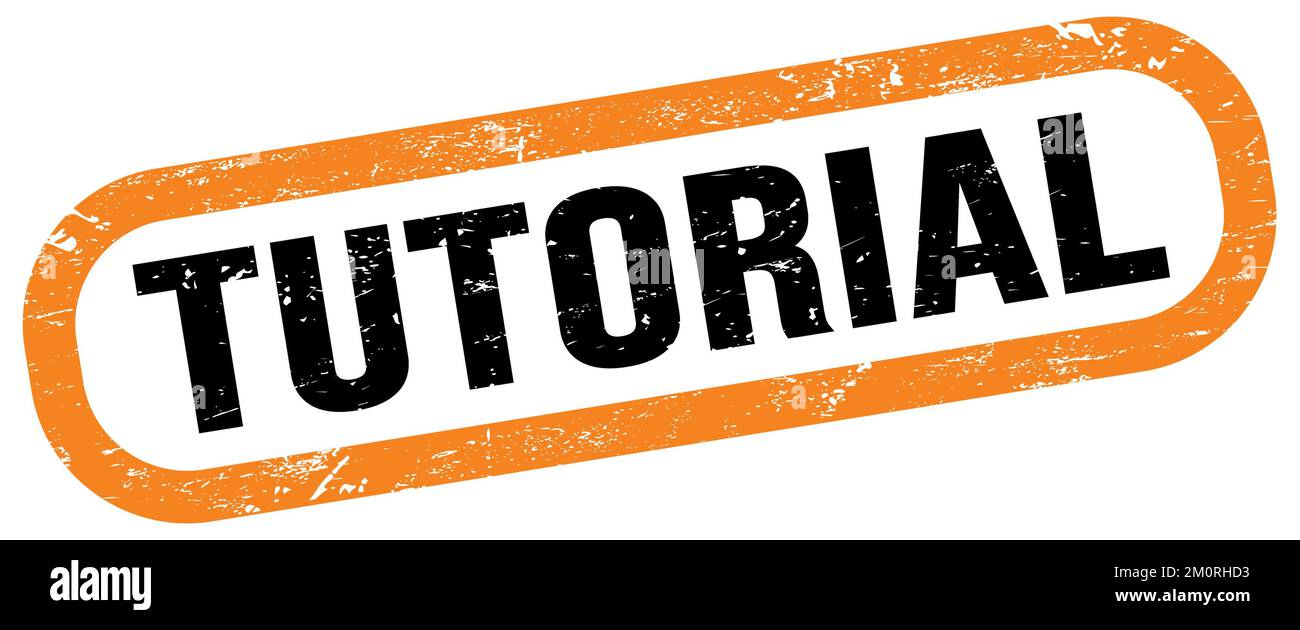 TUTORIAL, text on orange-black rectangle stamp sign Stock Photo - Alamy