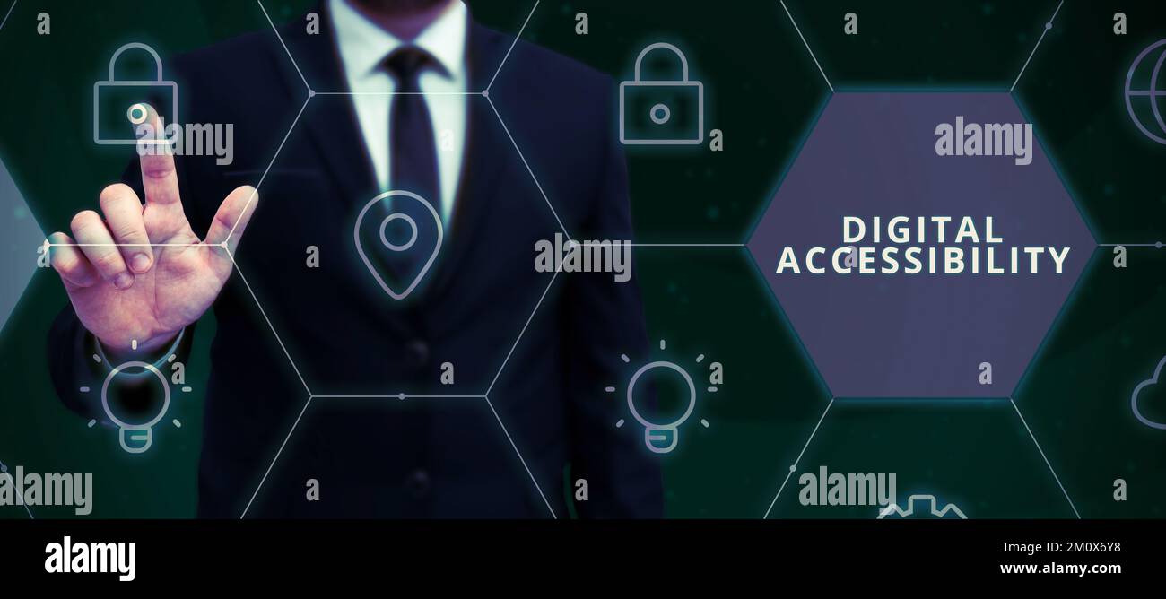 Text caption presenting Digital Accessibility. Concept meaning electronic technology that generates stores and processes data Stock Photo