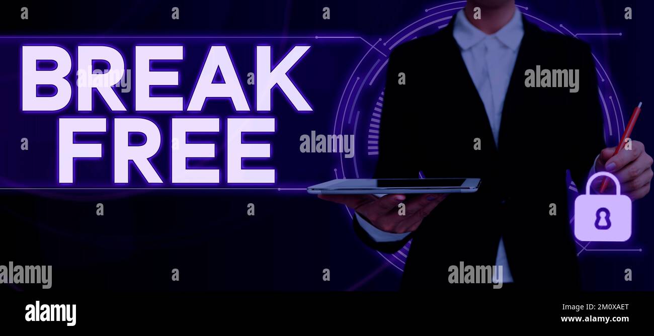 Text Showing Inspiration Break Free Concept Meaning Another Way Of 