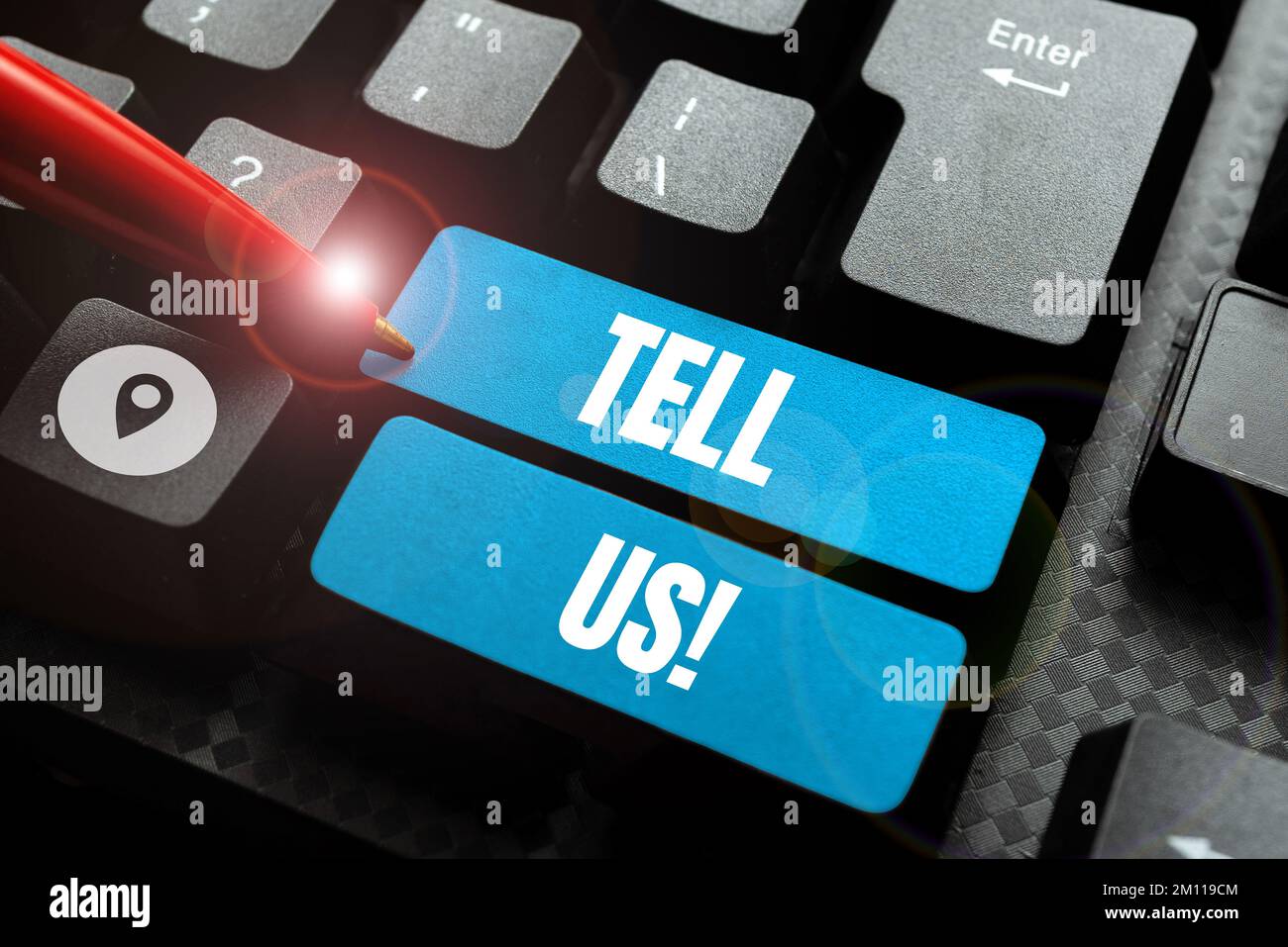 Sign displaying Tell Us. Word for communicate information to someone in spoken or written words