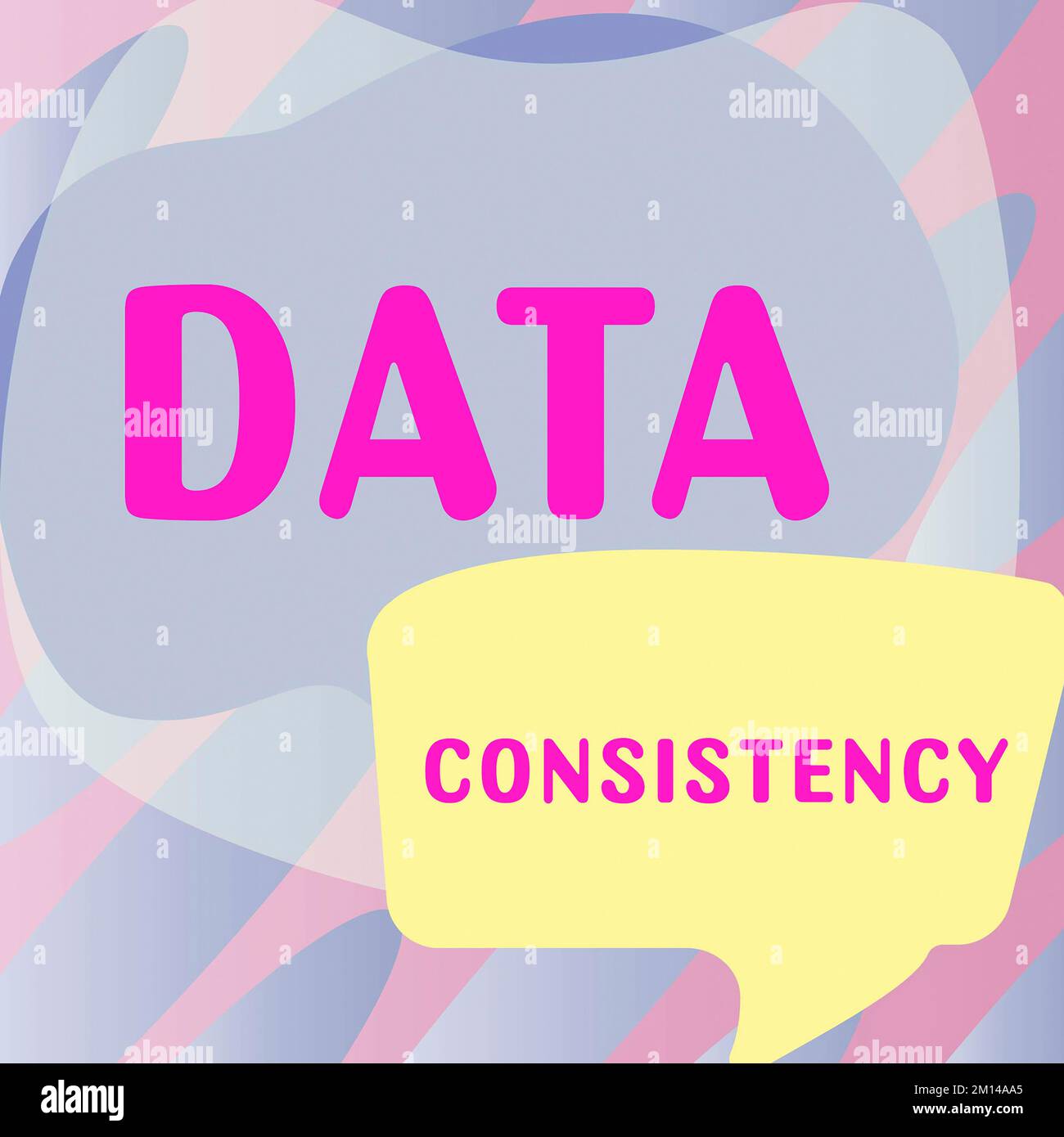 Hand writing sign Data Consistency. Business approach data values are ...