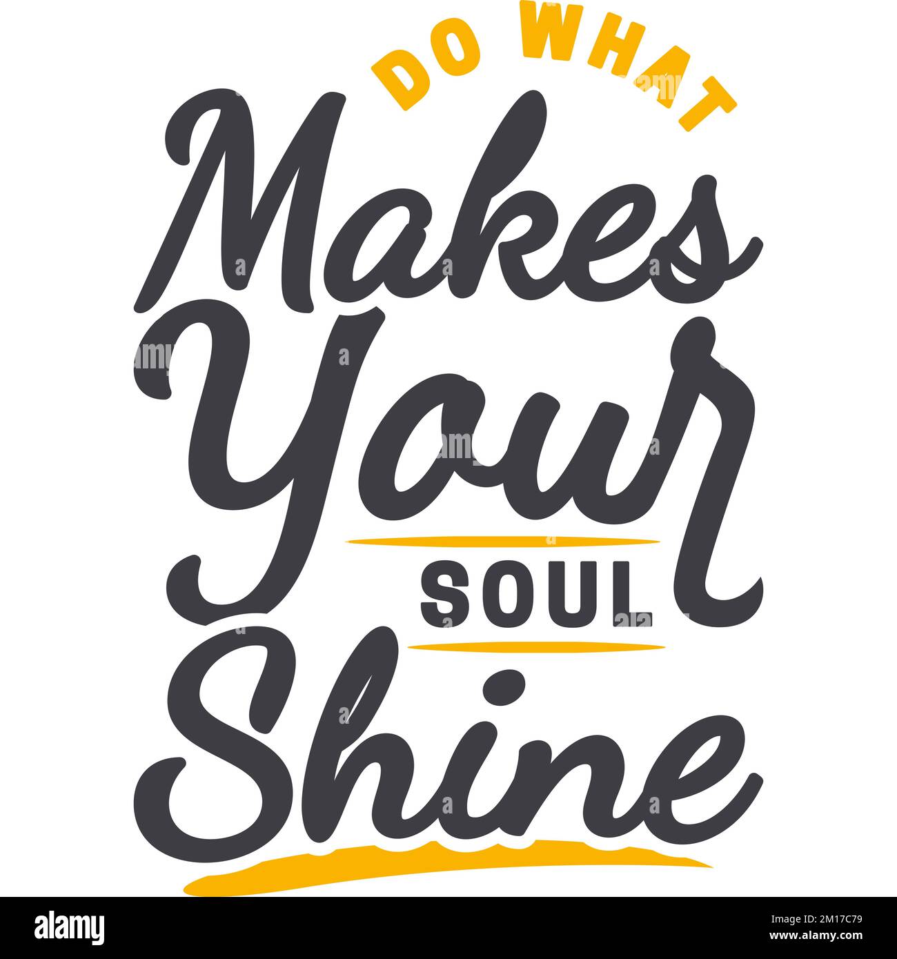 Makes soul shine motivation hi-res stock photography and images - Alamy