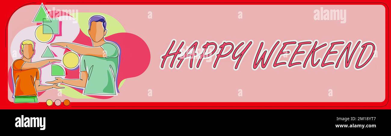 Weekend Hand Sign Hand writing sign Happy Weekend. Business overview Cheerful rest day ...