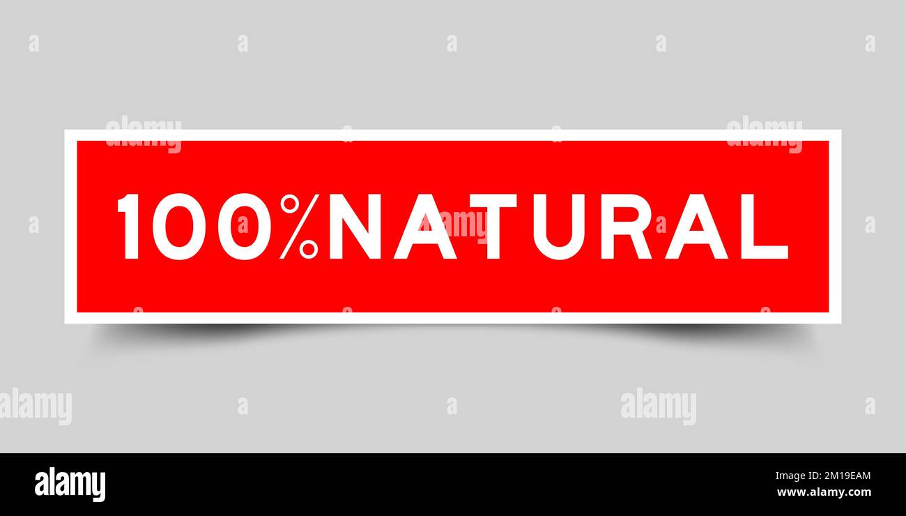 Sticker label with word 100 percent natural in red color on gray