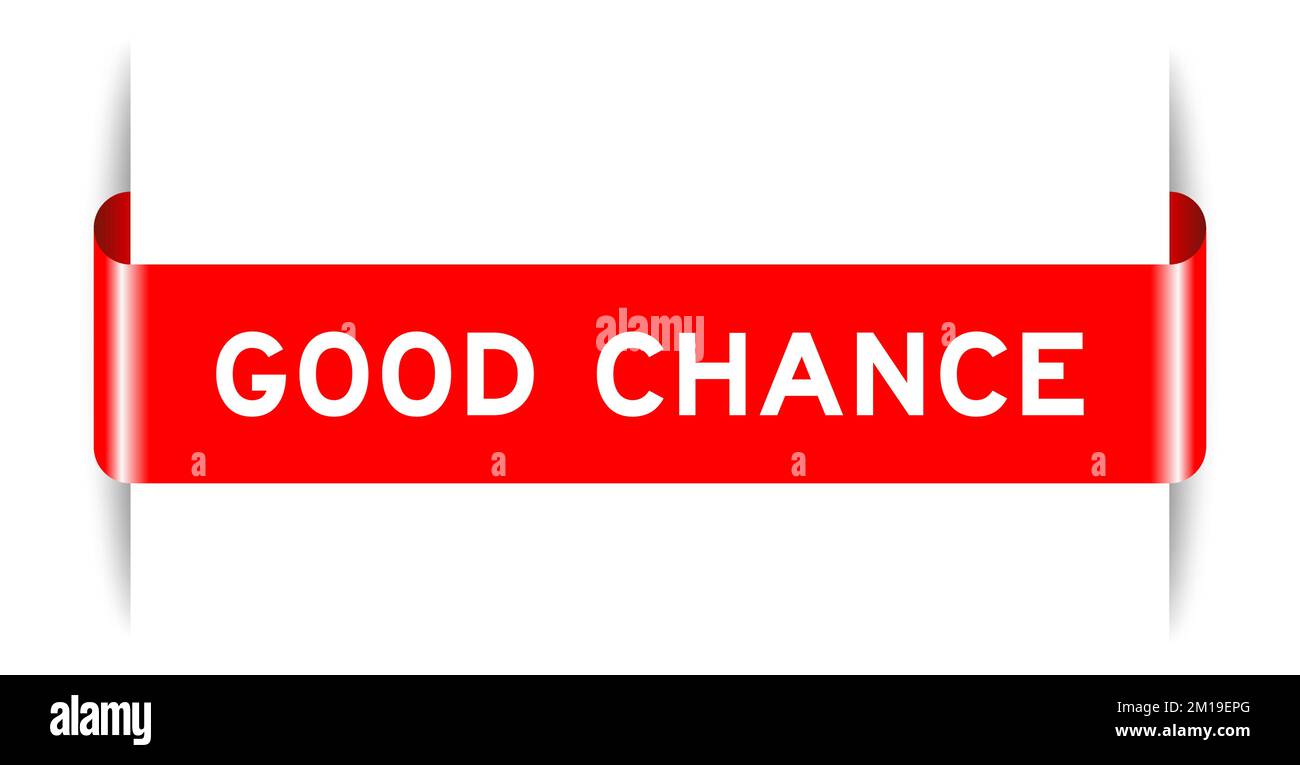 Red color inserted label banner with word good chance on white ...