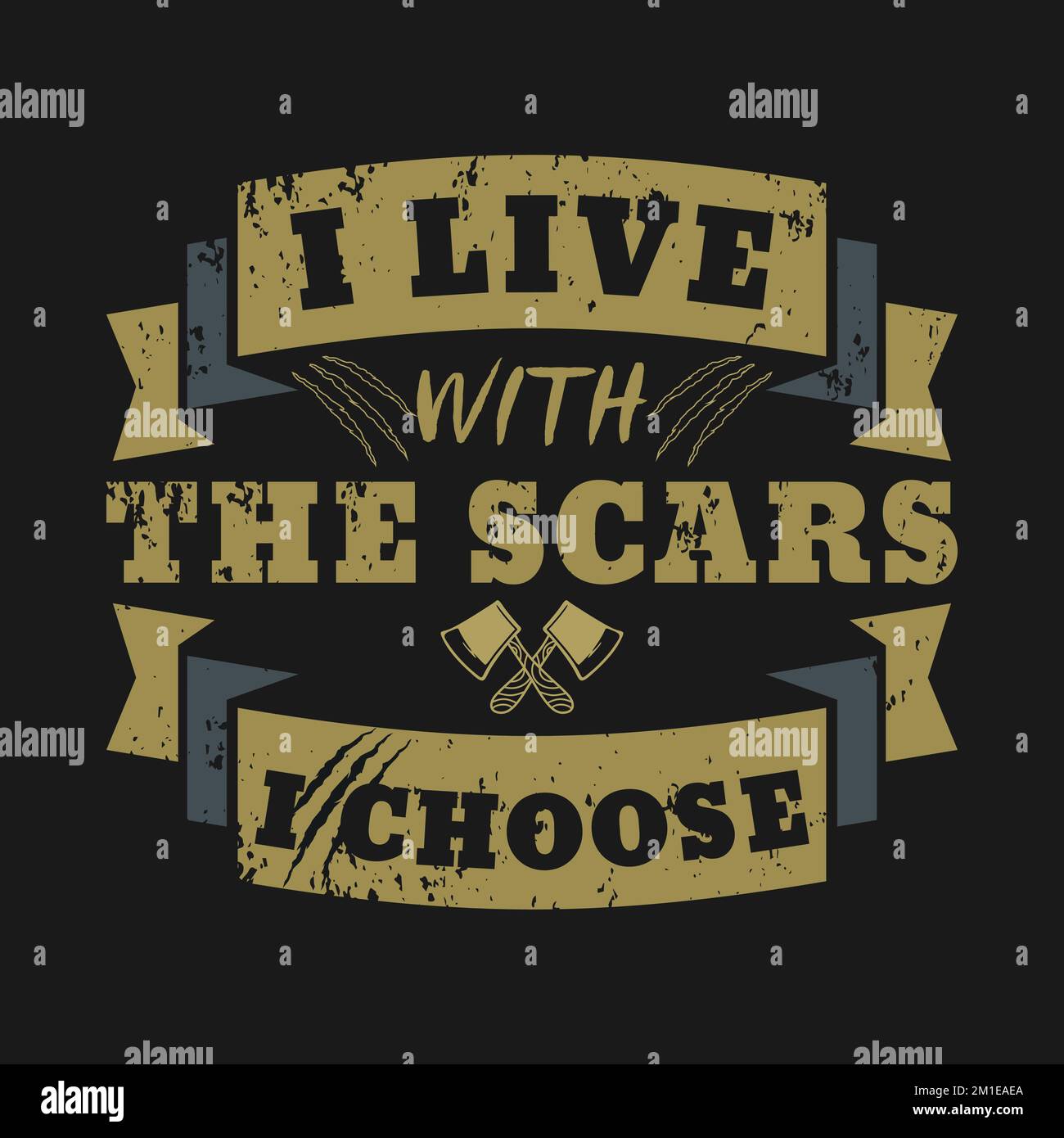 I Live With the Scars I Choose, Motivational Typography Quote Design
