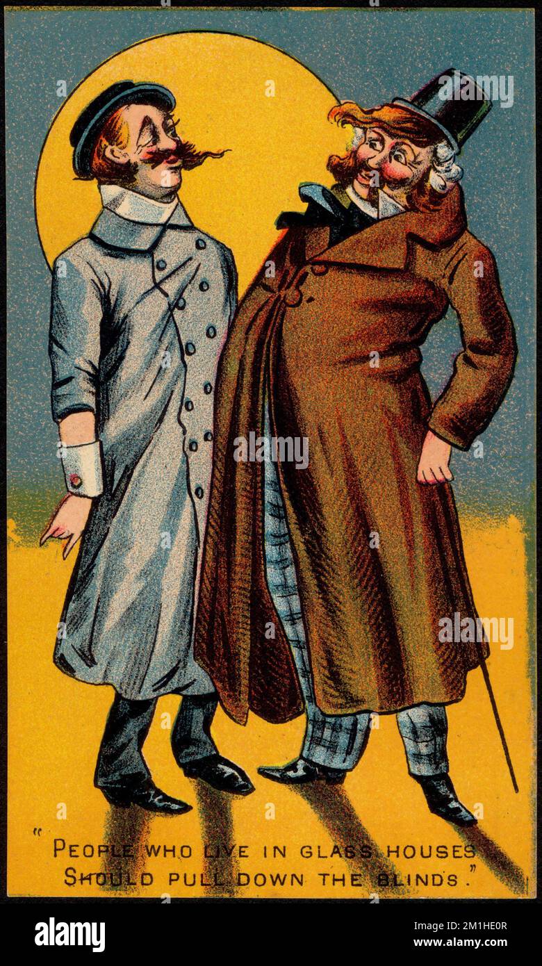 'People who live in glass houses should pull down the blinds.' , Men