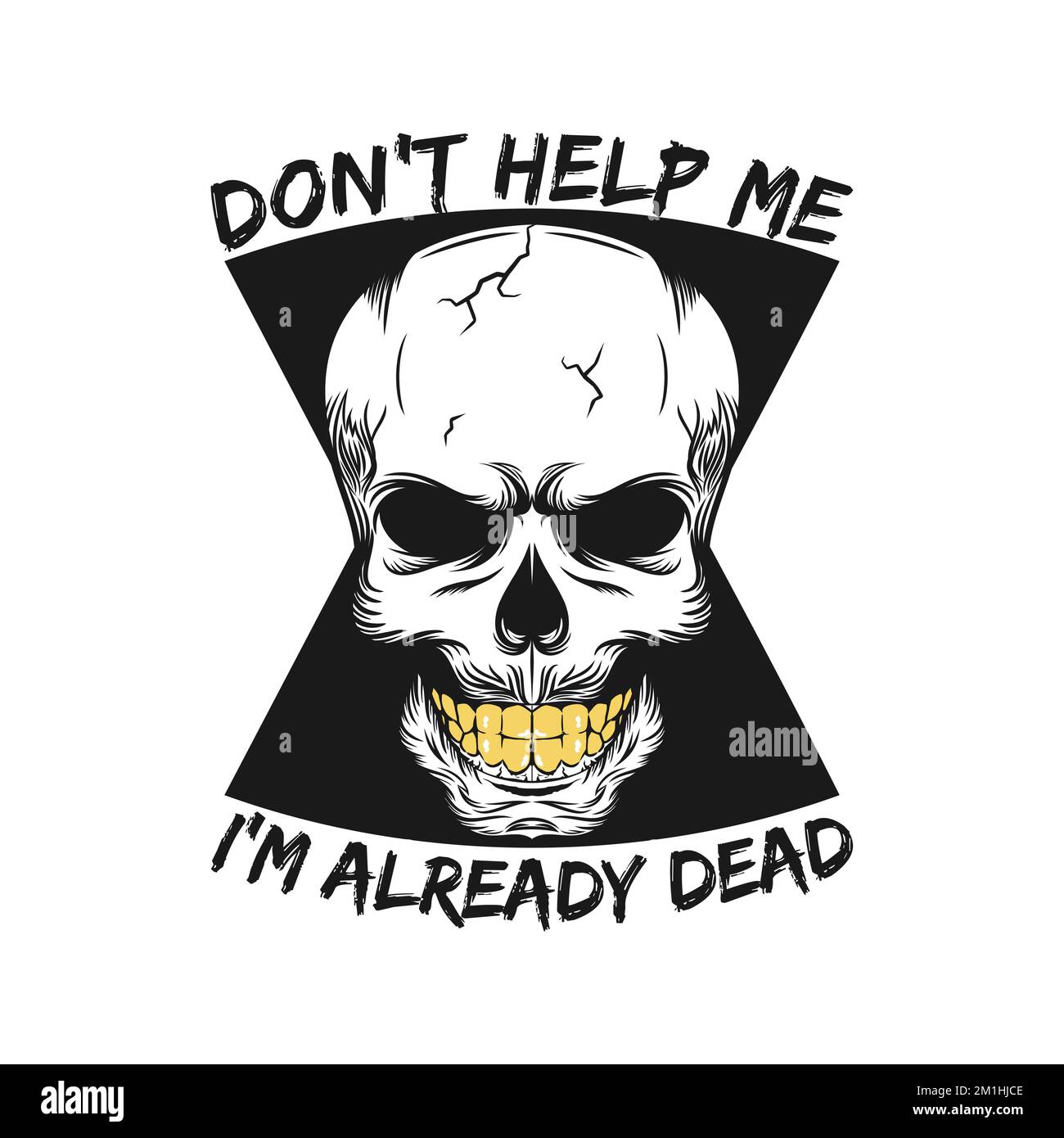 Don't Help Me, I'm Already Dead, Skull and Zombie Typography Quote Design. Stock Vector