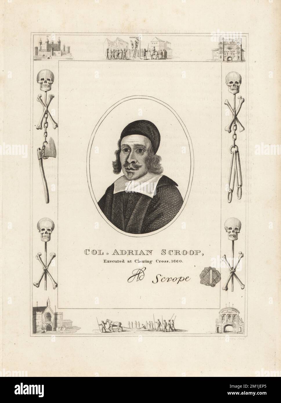 Colonel Adrian Scroop, executed at Charing Cross. Scrope, also spelt Scroope, 1601-1660, was a Parliamentarian soldier and regicide of King Charles I. Tried, hanged, drawn and quartered on 17 October 1660. With his autograph and seal. Within a frame decorated with vignettes of skull and cross bones, chains and executioner’s axe, a man hanging from a gibbet at Tyburn, a condemned man on a sled, the Tower of London, Newgate Prison. Copperplate engraving by Robert Cooper from James Caulfield’s The High Court of Justice, London, 1820. Stock Photo