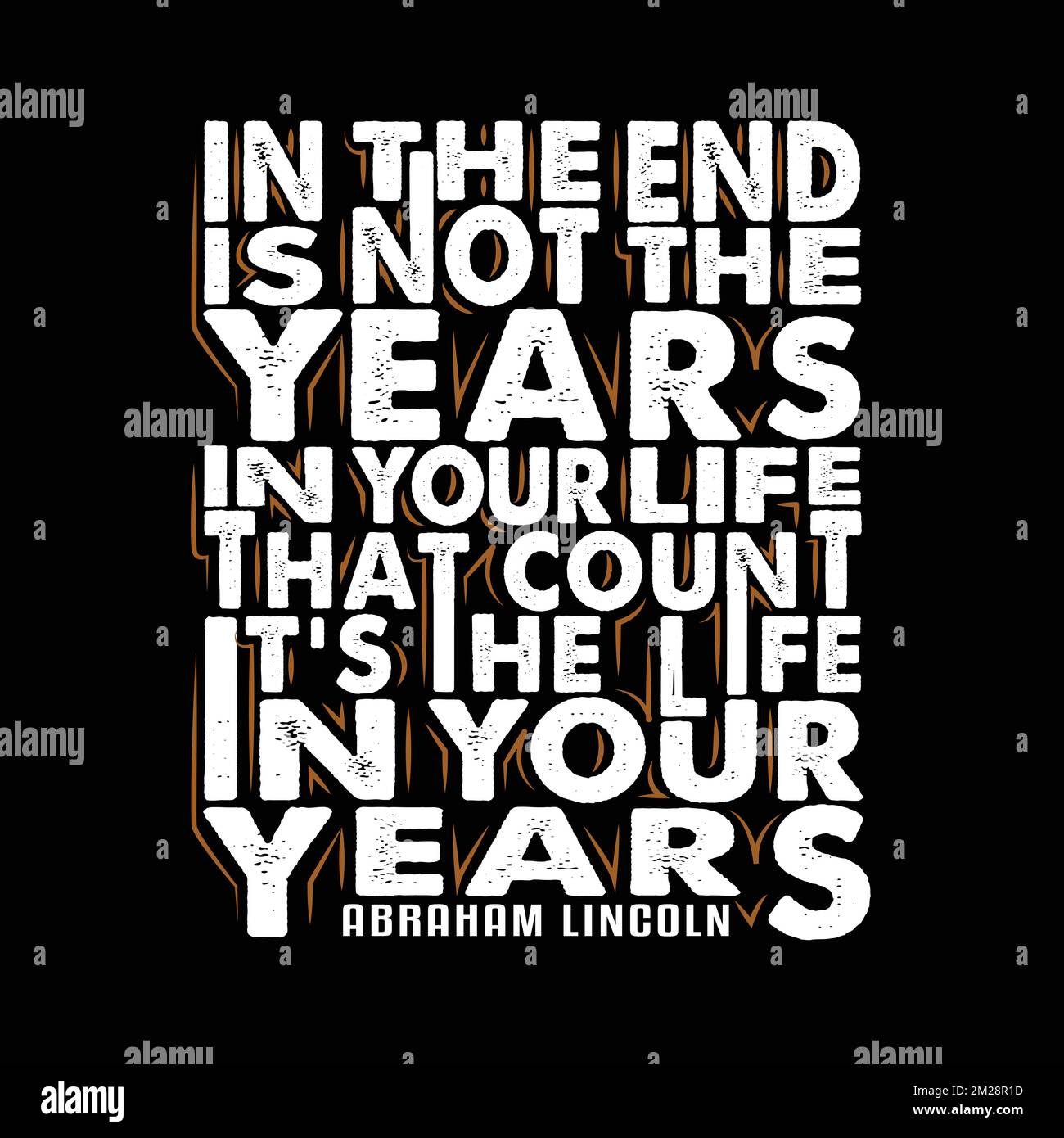 In the end its not the years abraham lincoln quote stock vector image
