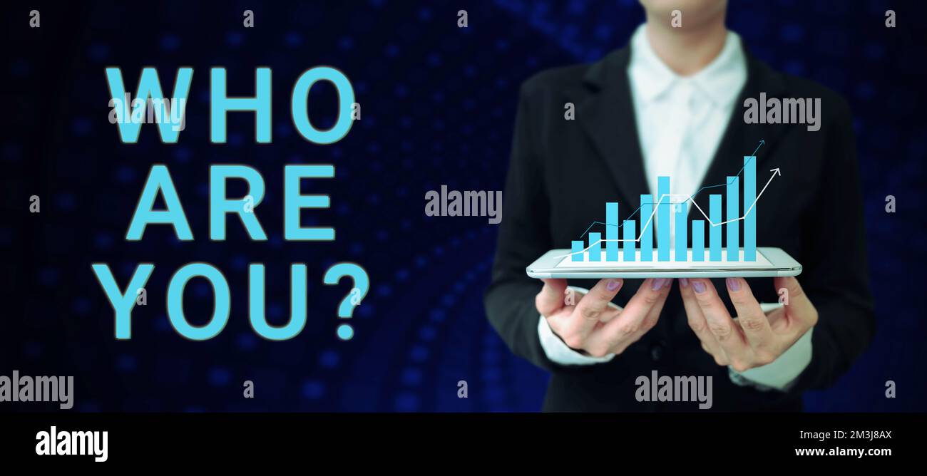 Hand writing sign Who Are You. Concept meaning Identify yourself