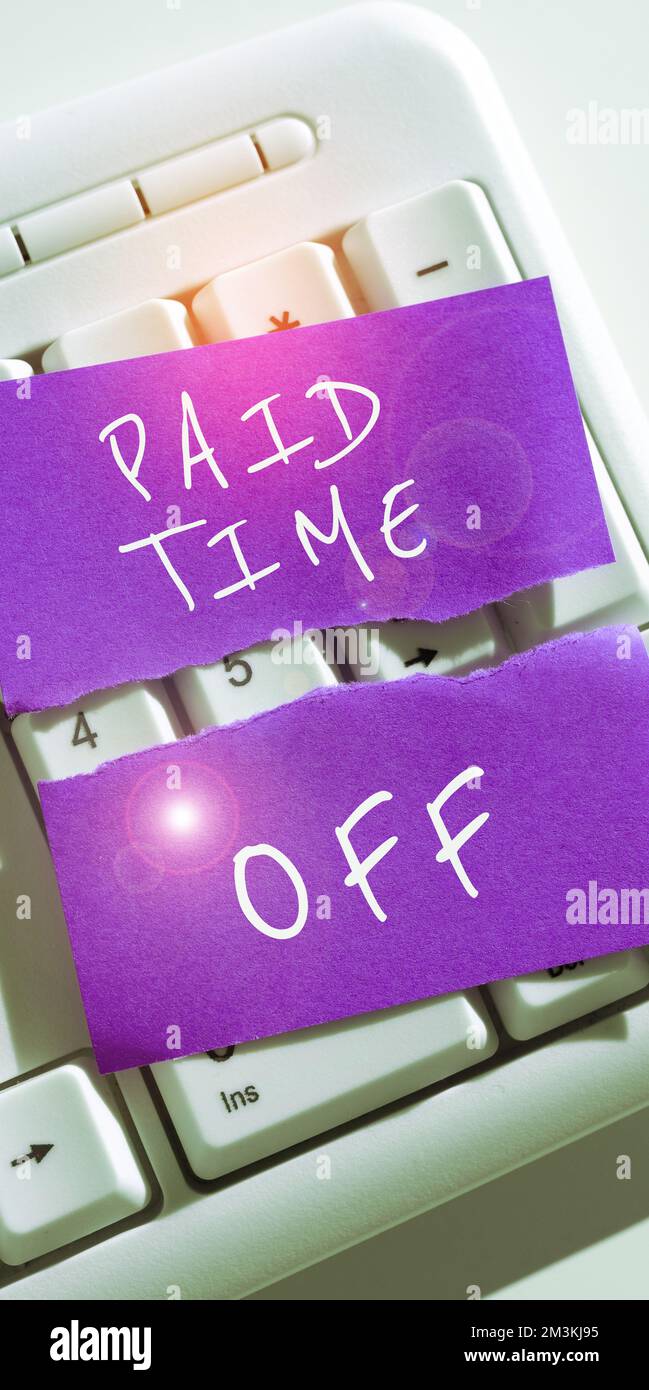Conceptual caption Paid Time Off. Business approach Receiving payments