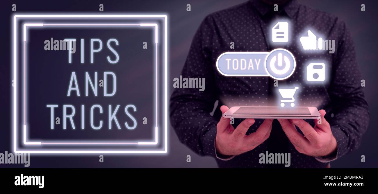 Sign displaying Tips And Tricks. Business concept helpful advices that ...