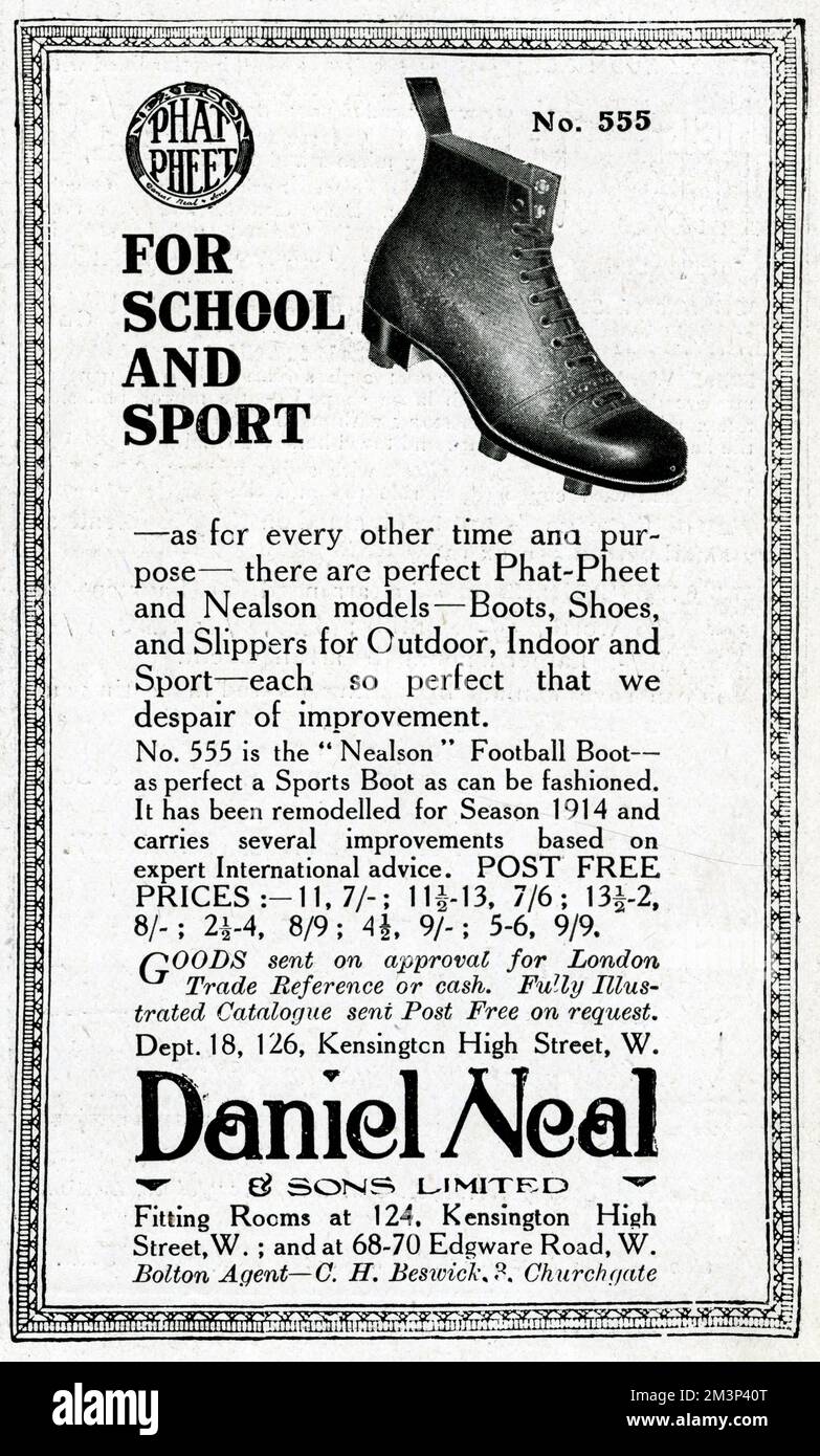 Advertisement for Phat Pheet boots and shoes for school and sport, from Daniel Neal &amp; Sons Limited, Kensington High Street and Edgware Road, London.  The item featured is the Nealson football boot with studs on the sole.       Date: 1914 Stock Photo