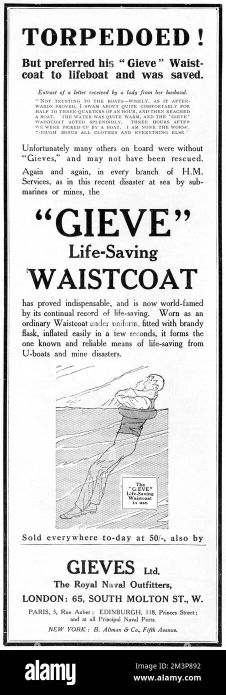 Advertisement for the Gieve life-saving waistcoat from Gieves Ltd, The Royal Naval Outfitters, intended for use by victims of torpedoed ships during the First World War.  It could be worn as an ordinary waistcoat under uniform, inflated easily in seconds and was fitted with a brandy flask!  The advert claims it was the one known and reliable means of life-saving from U-boats and mine disasters, a claim confirmed by a testimonial from one man who, not trusting lifeboats, preferred to use it when he himself was on a torpedoed boat.       Date: 1917 Stock Photo
