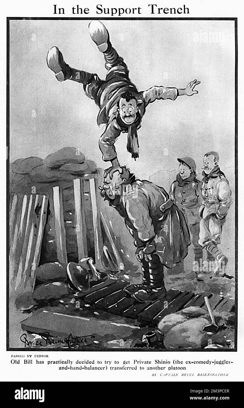 &quot;Old Bill has practically decided to try to get Private Shinio (the ex-comedy-juggler-and-hand-balancer) transferred to another platoon.&quot;  The stoicism of Captain Bruce Bairnsfather's cartoon character, Old Bill, is put to the ultimate test by an ex-acrobat comrade in the trenches.     Date: 1917 Stock Photo