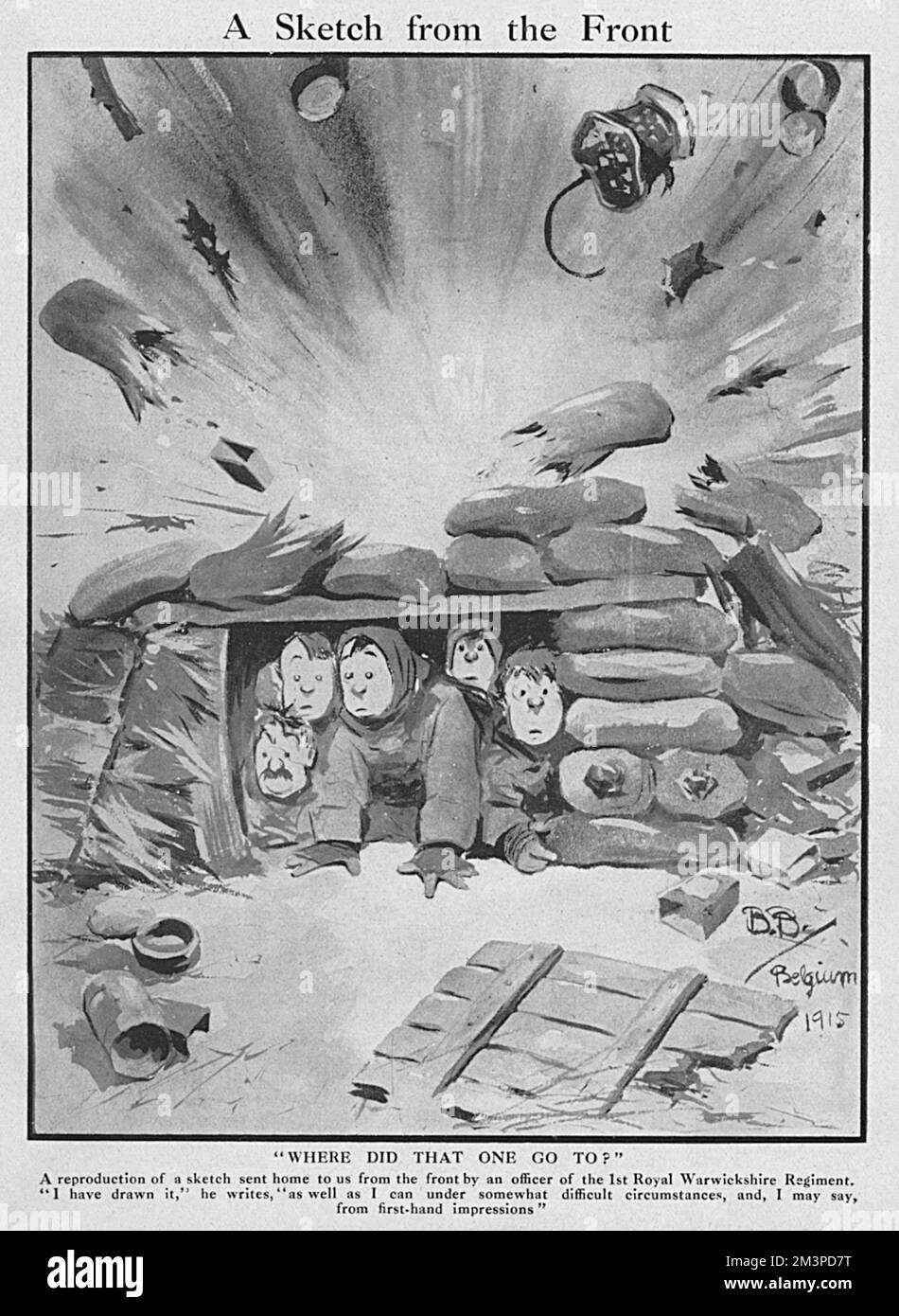 The very first cartoon published in The Bystander by Bruce Bairnsfather (later Captain) of the 1st Battalion, Royal Warwickshire Regiment.  The cartoon was drawn from experience after the cottage in which he was sheltering near St. Yvon was shelled.  The picture was accompanied by the explanatory caption; 'I have drawn it as well as I can under somewhat difficult circumstances, and, I may say, from first-hand impressions.'  The picture was the first of hundreds Bairnsfather would produce for The Bystander. Many of them would later be reproduced in special portfolios called Fragments from Franc Stock Photo