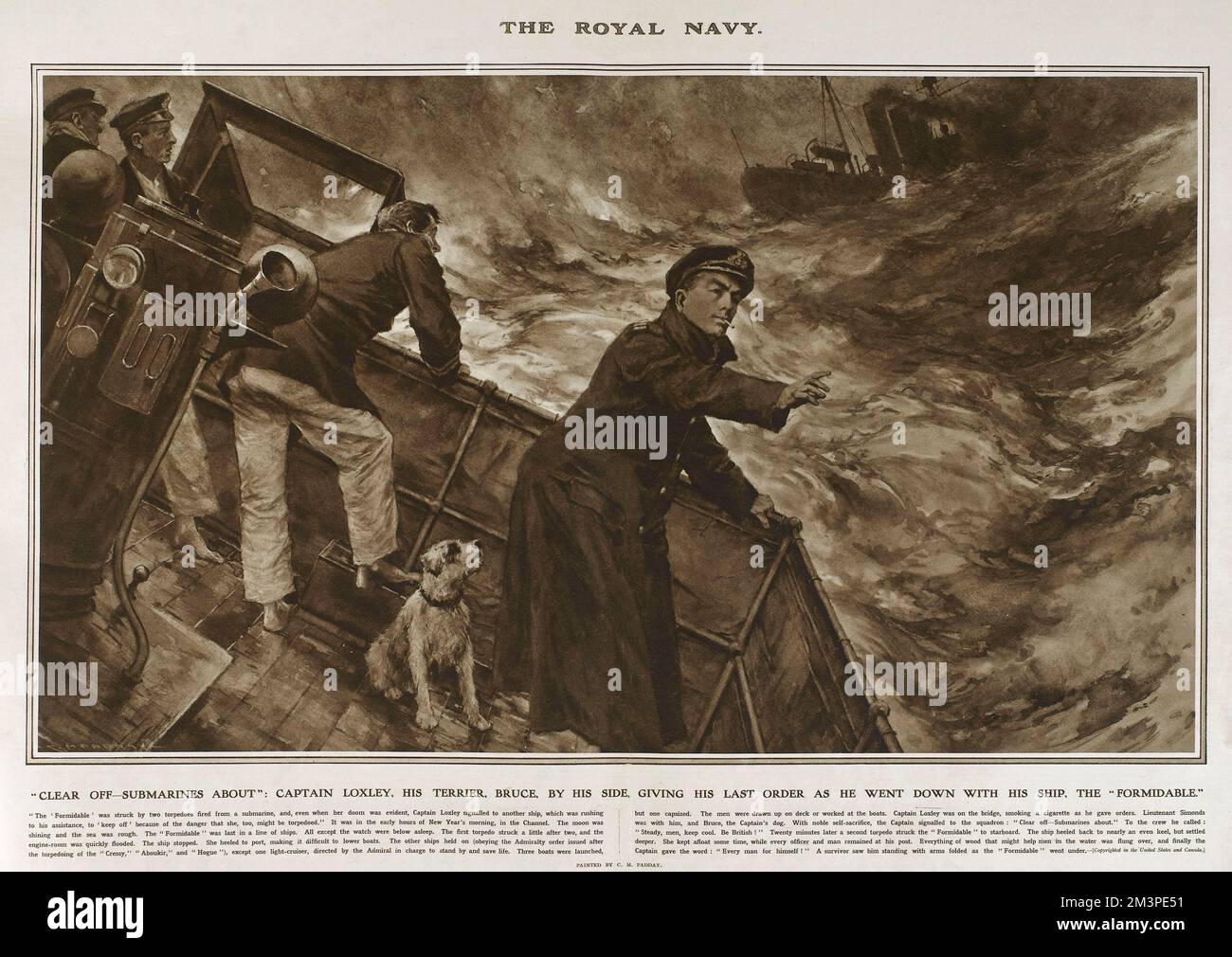 Clear Off - Submarines About: Captain Loxley of the Royal Navy, his terrier Bruce by his side, pictured giving his last order to another ship, warning of the danger of torpedoes. Captain Loxley was in command of the HMS Formidable which was struck by a torpedo in the English Channel in the early hours of New Year's morning, 1915.  The Captain remained on the bridge as the ship sank, eventually giving the order that the crew evacuate.  He remained there, his faithful dog by his side, and was last seen with arms folded as the boat sank beneath the water.  Reproduction of a painting by C M Padday Stock Photo