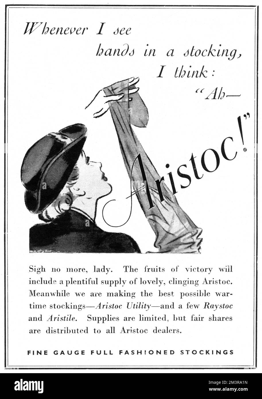 Advertisement for Aristoc stockings in 1944 showing a woman in WRNS uniform inspecting a pair.  The advert's copy promises that once victory has been achieved, 'a plentiful supply of lovely, clinging Aristoc' will be available.  For the time being though, women will have to make do with the 'best possible wartime stockings - Aristoc Utility' and a limited supply of Raystoc and Aristile brands.  Rayon was used for the majority of wartime stockings, with silk and nylon both hugely limited.     Date: 1944 Stock Photo