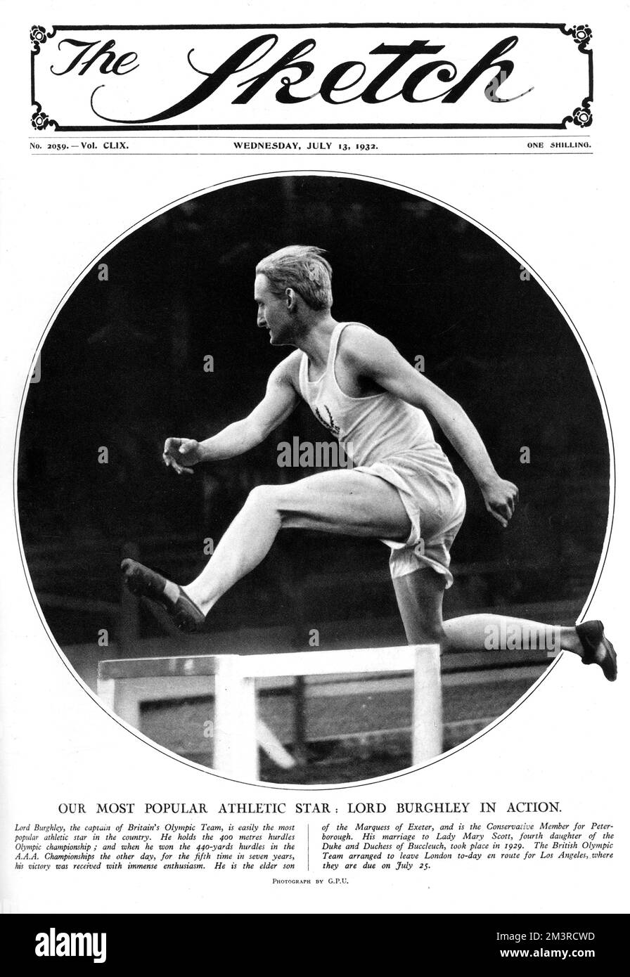 Lord Burghley, captain of Britain's Olympic team in 1932 jumping hurdles in a photograph on the front cover of The Sketch.  David George Brownlow Cecil, 6th Marquess of Exeter (1905 - 1981), Lord Burghley was an athlete, sports official and Conservative party politician As an athlete, Burghley was a very keen practitioner who placed matchboxes on hurdles and practised knocking over the matchboxes with his lead foot without touching the hurdle. In 1927, his final year at Magdalene College, Cambridge, he amazed colleagues by sprinting around the Great Court at Trinity College in the time it took Stock Photo