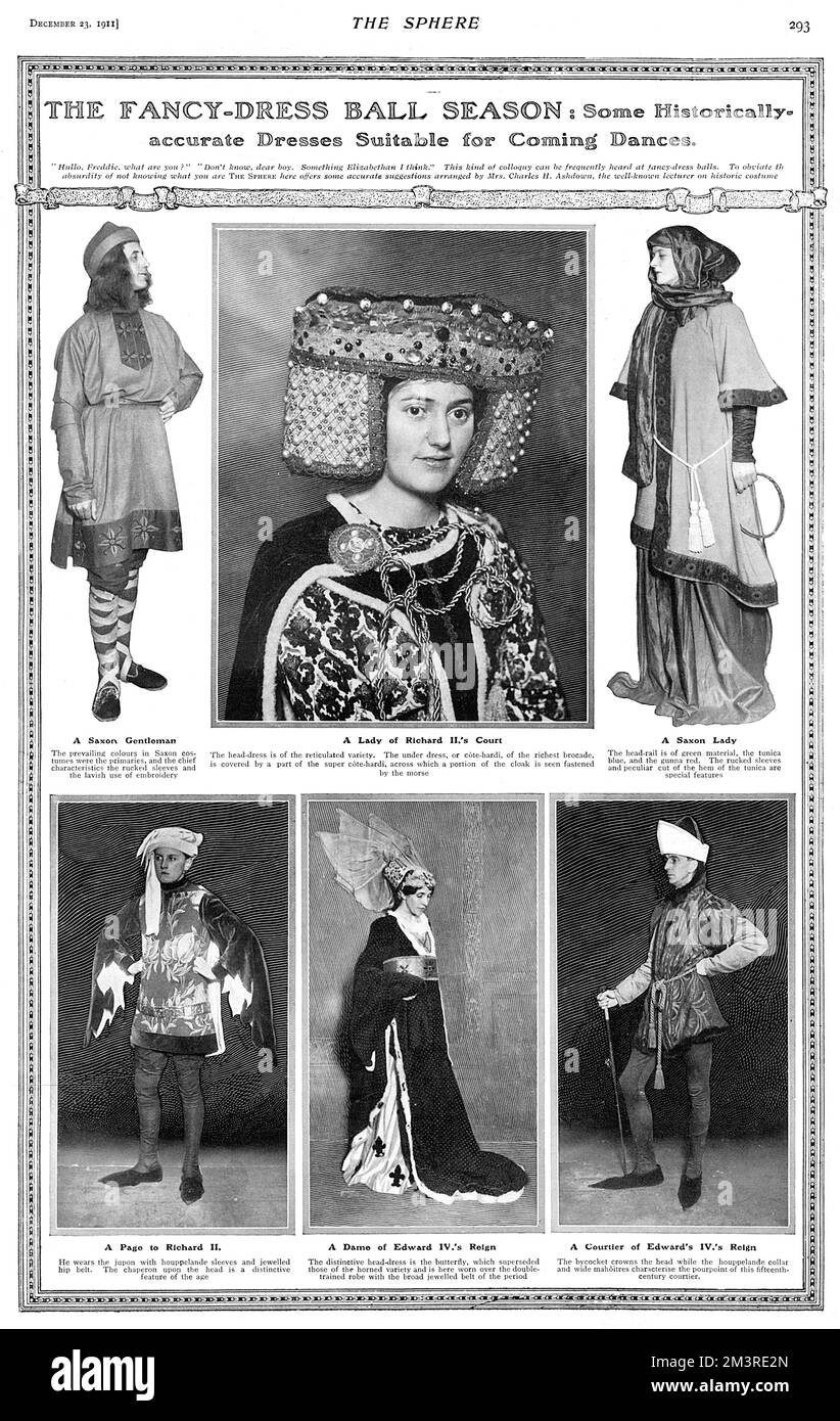 The Fancy Dress Ball Season: Some Historically accurate Dresses Suitable for Coming Dances.  In a bid to help out guests at fancy dress balls and 'to obviate the absurdity of not knowing what you are,' some suggestions arranged by Mrs Charles H. Ashdown, the well-known lecturer on historic costume.  Fancy dress balls were all the rage in 1911 and historically accurate costumes were frequently chosen, such as at the Shakespeare Ball in June of that year.  Pictured here, clockwise from top left: a Saxon gentleman, a lady of Richard II's court, a Saxon lady, a courtier of Edward IV's reign, a dam Stock Photo